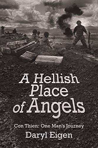 A Hellish Place of Angels: Con Thien: One Man’s Journey