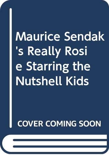 Maurice Sendak`s Really Rosie Starring the Nutshell Kids
