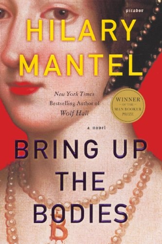 Bring Up The Bodies (Turtleback School & Library Binding Edition)