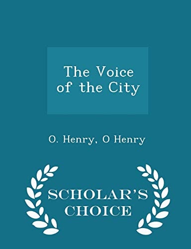 The Voice of the City - Scholar`s Choice Edition