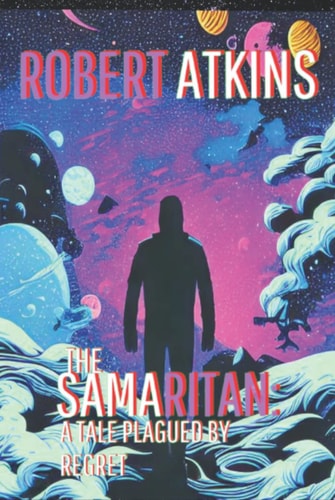 The Samaritan: A Tale Plagued by Regret (The Unearthly Saga)