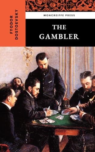 The Gambler: The 1866 Russian Literature Classic